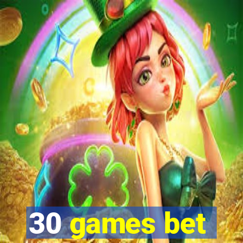 30 games bet
