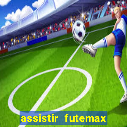 assistir futemax real madrid