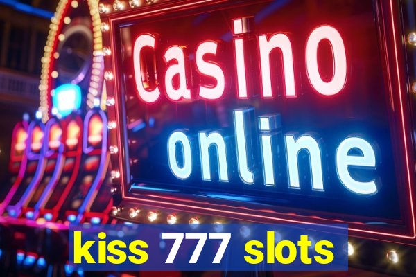 kiss 777 slots