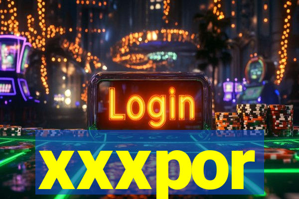 xxxpor