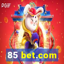 85 bet.com