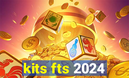 kits fts 2024