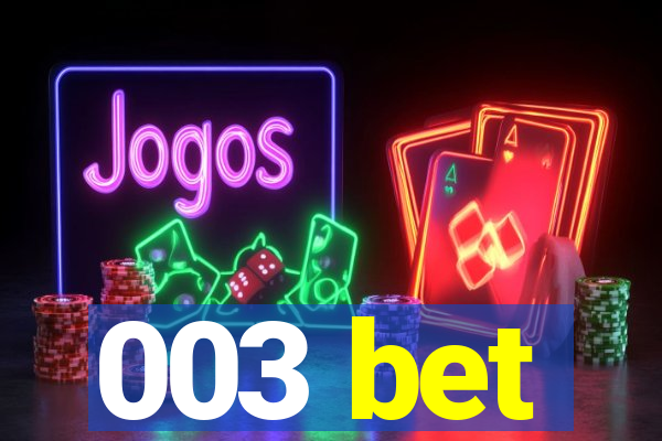 003 bet