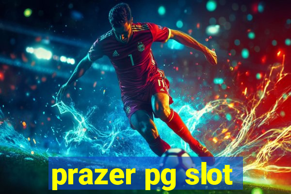 prazer pg slot