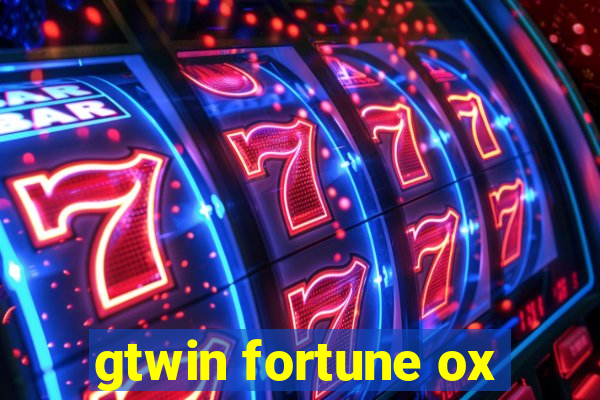 gtwin fortune ox