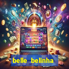 belle belinha videos porn