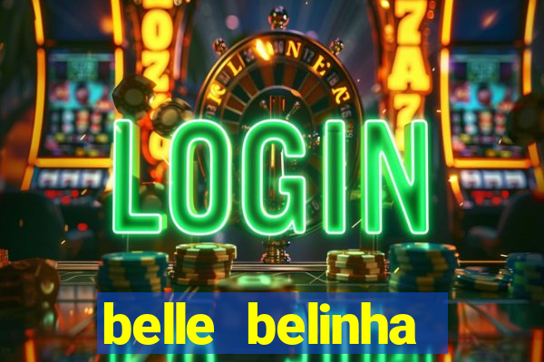 belle belinha videos porn