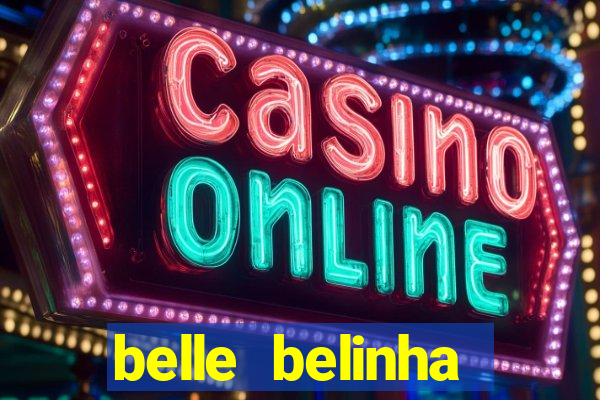 belle belinha videos porn