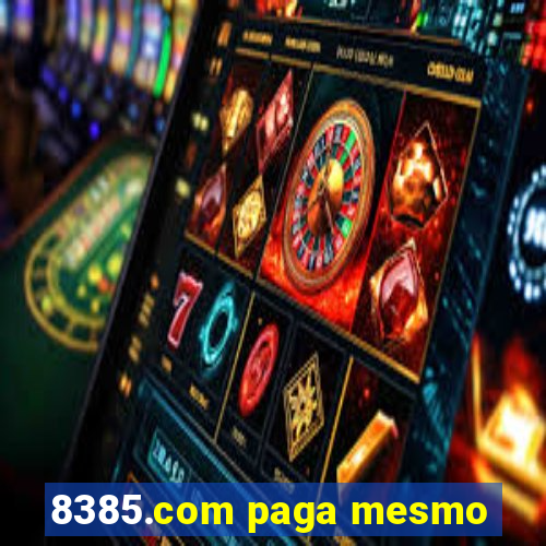 8385.com paga mesmo