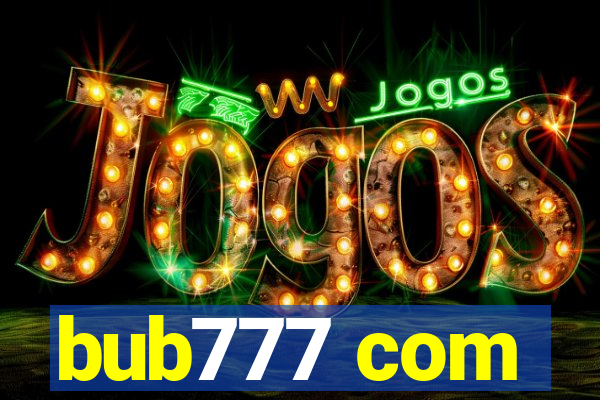 bub777 com