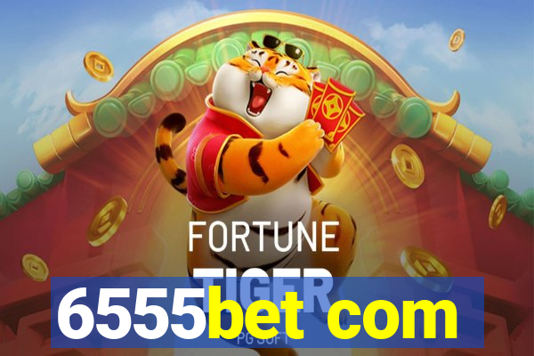 6555bet com