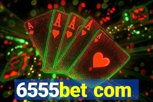 6555bet com