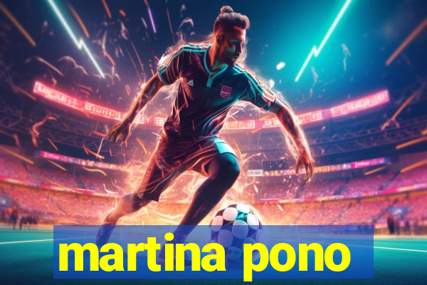 martina pono