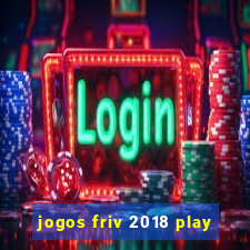 jogos friv 2018 play