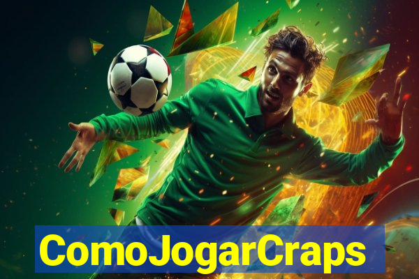 ComoJogarCraps