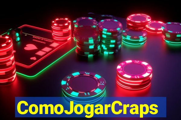 ComoJogarCraps