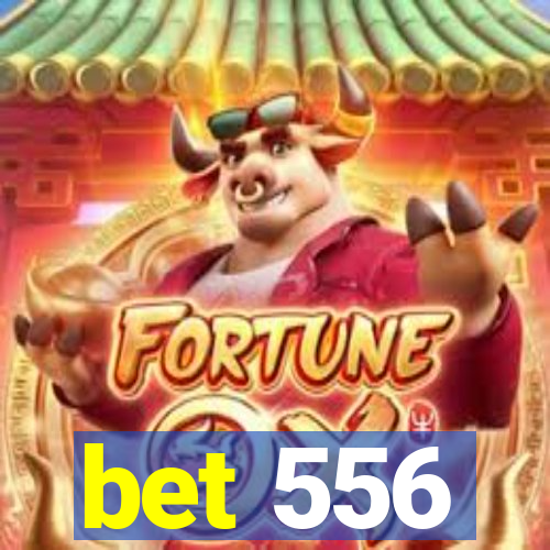 bet 556