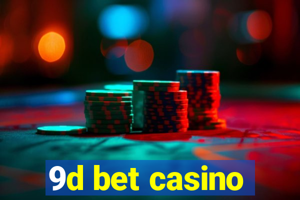 9d bet casino