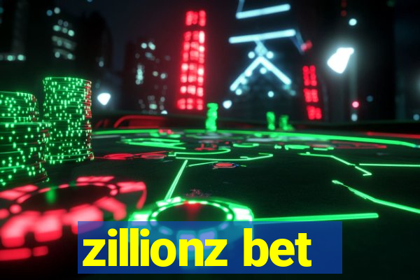 zillionz bet
