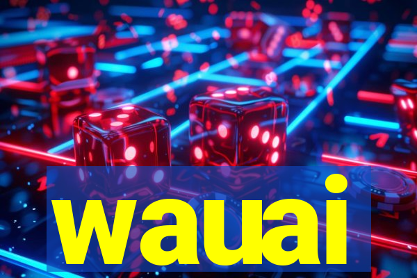 wauai