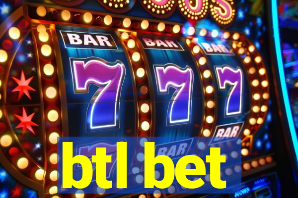 btl bet