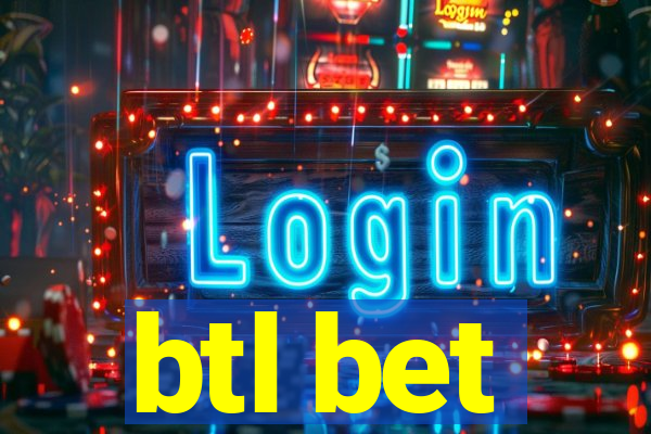 btl bet