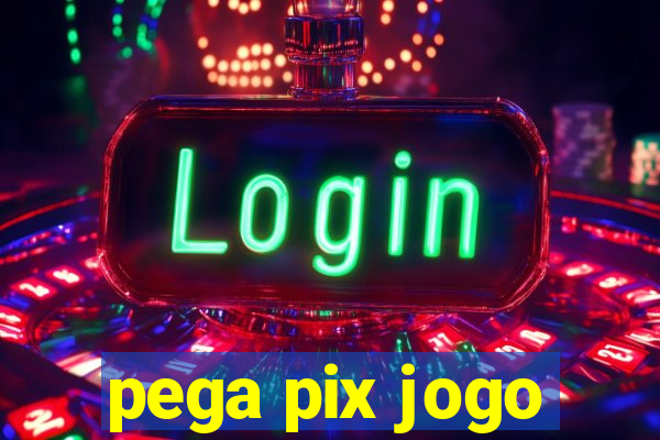 pega pix jogo