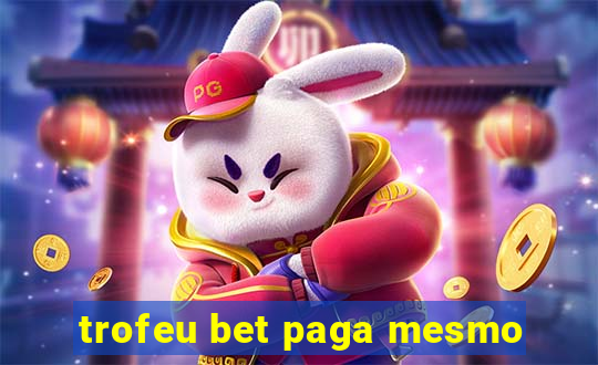 trofeu bet paga mesmo