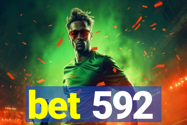 bet 592