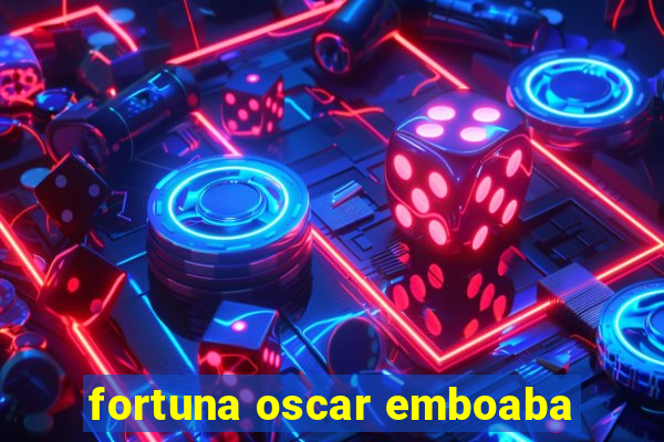 fortuna oscar emboaba