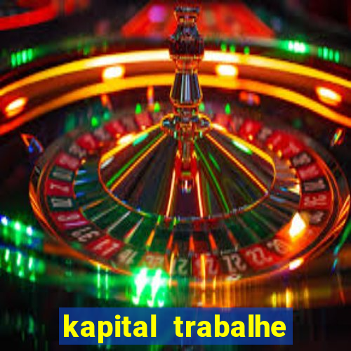 kapital trabalhe conosco porto velho