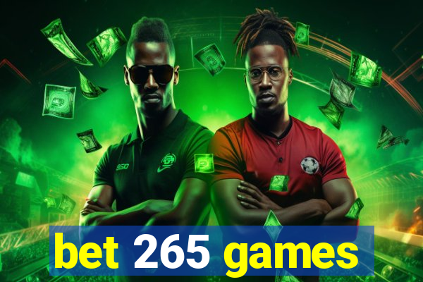 bet 265 games