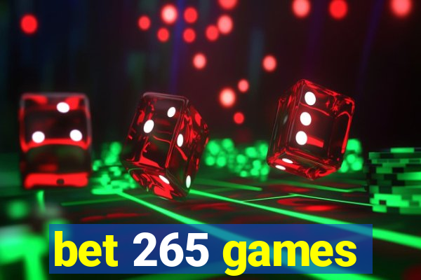bet 265 games