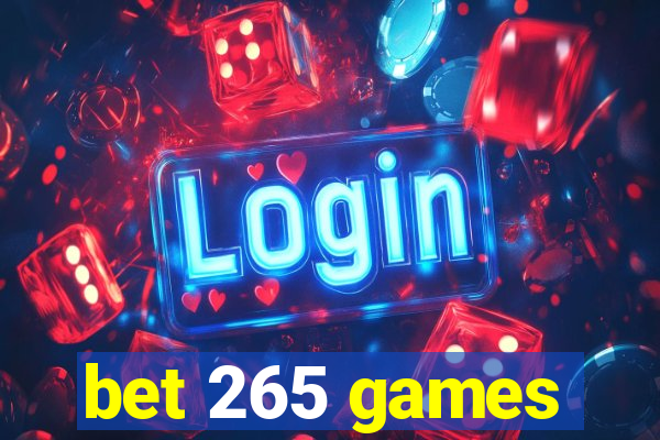 bet 265 games