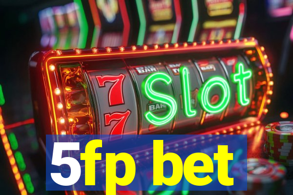 5fp bet