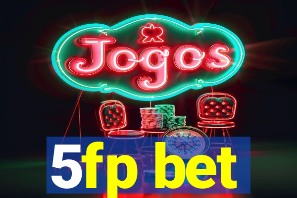 5fp bet