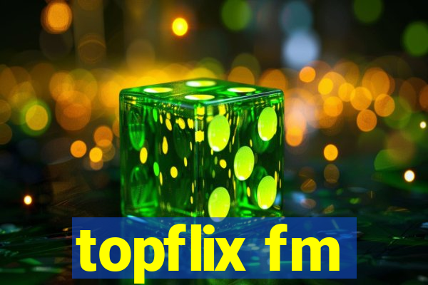 topflix fm