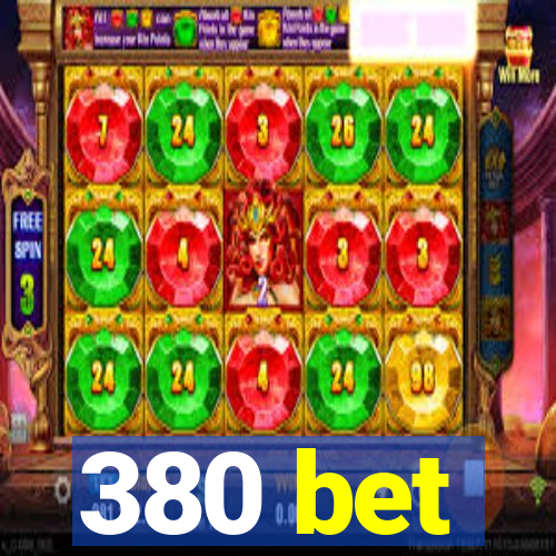 380 bet