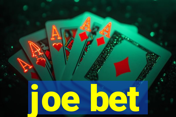 joe bet