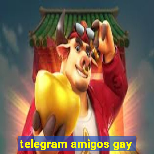 telegram amigos gay