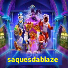 saquesdablaze
