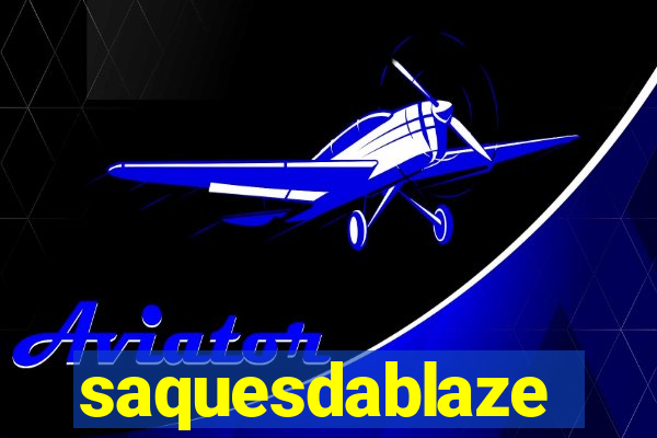 saquesdablaze