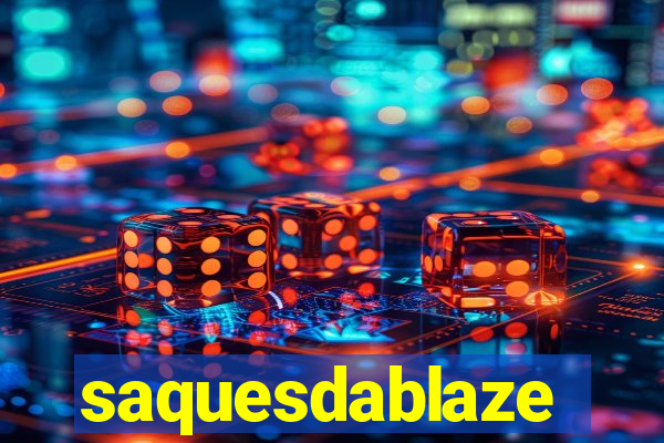 saquesdablaze