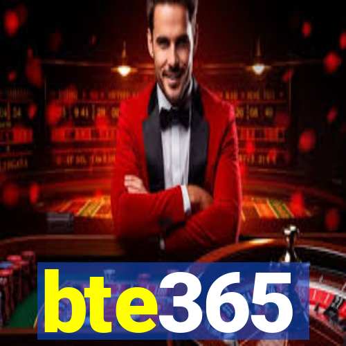 bte365