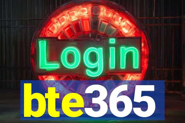 bte365