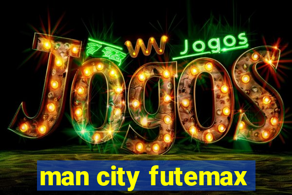 man city futemax
