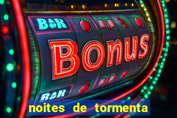 noites de tormenta filme completo dublado