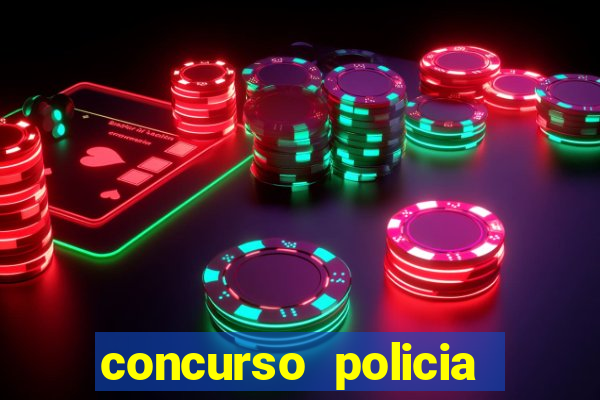 concurso policia civil bahia