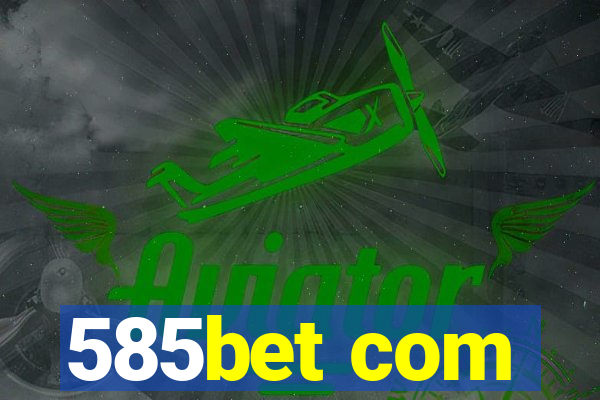 585bet com