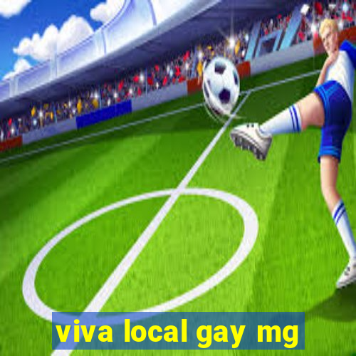 viva local gay mg